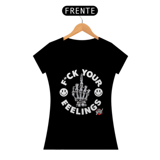 F*ck suas emoções - Camiseta Feminina