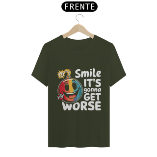 Nome do produto Sorria, Vai Piorar - Camiseta