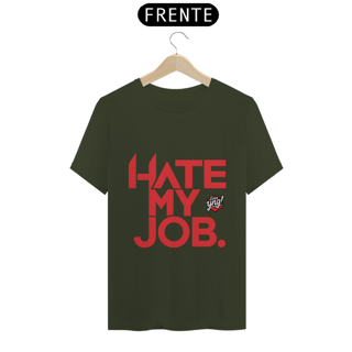 Nome do produto Eu Odeio Meu Trabalho - Camiseta