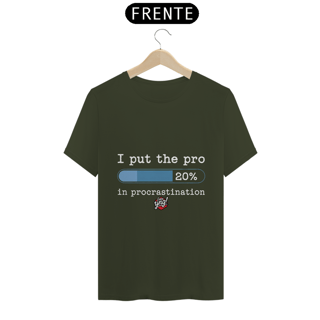 Nome do produto Profissional na Procrastinação - O Toque de Humor Certo - Camiseta Unissex