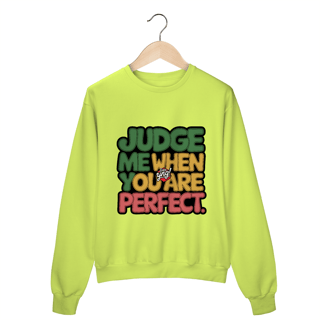 Nome do produto Julgue-me quando for perfeito - Moletom Fechado
