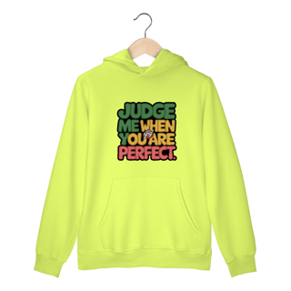 Nome do produto Julgue-me quando for perfeito - Moletom Canguru Frente