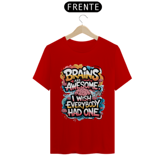 Nome do produto Cérebros São Incríveis - Camiseta Unissex