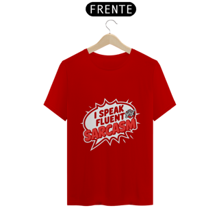 Nome do produto Eu Falo Sarcasmo Fluente - O Dom da Ironia - Camiseta Unissex