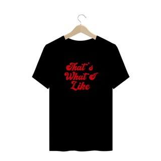 Nome do produto Tee Thats What I Like Plus Size