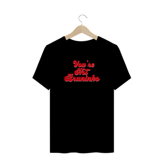 Nome do produto Tee Youre Not Bruninho Plus Size