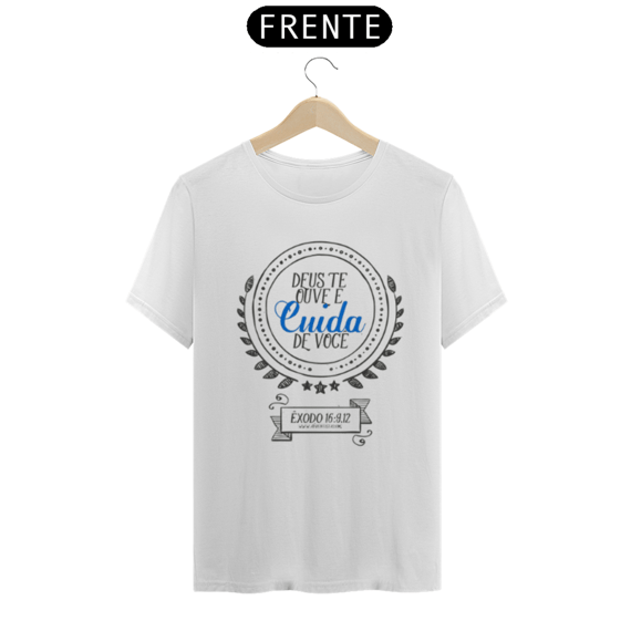 Camiseta T-Shirt Quality Deus Te Ouve