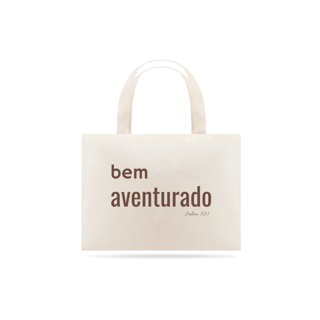 Nome do produto Ecobag Grande Bem Aventurado