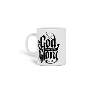 Nome do produto Caneca To God Be The Glory