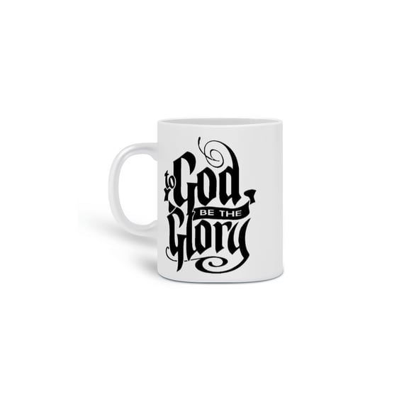 Caneca To God Be The Glory