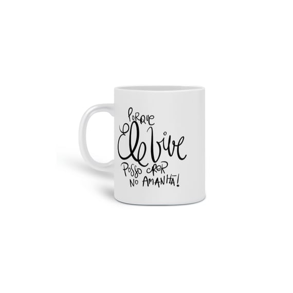 Caneca Crer no Amanhã