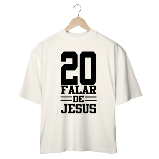 Nome do produto Oversized 20 Falar