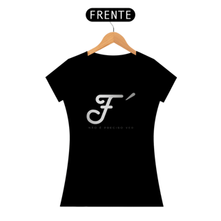 Nome do produto Camiseta Baby Long Classic Fé Não precisa Ver