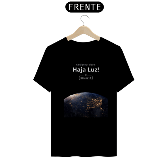 Camiseta T-Shirt Quality Haja Luz