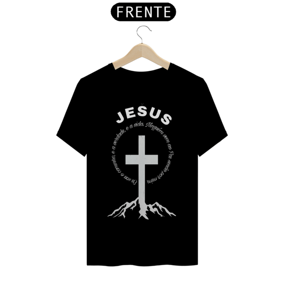 T-Shirt Quality Jesus Caminho Verdade Vida