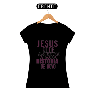 Nome do produto Baby Long Quality Jesus Escreve Tua Historia