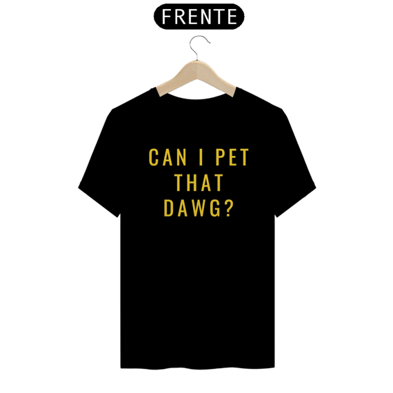 CAN I PET THAT DOG ?
