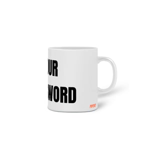 Nome do produto Cup I know your password