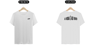 Nome do produto CAMISA - A VIDA É AO VIVO