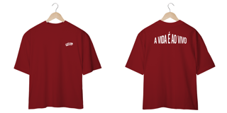 Nome do produto CAMISA OVERSIZED - A VIDA É AO VIVO
