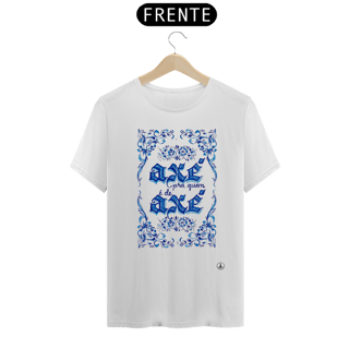 Camiseta |  Axé para quem é