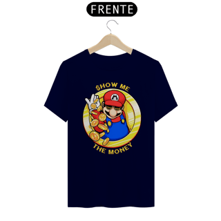 Nome do produto Camiseta Quality Show me the Money(Mario)