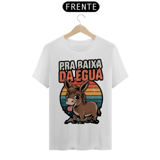 Nome do produto Camiseta Prime Pra baixa da égua