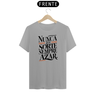 Nome do produto Camiseta Nunca foi sorte