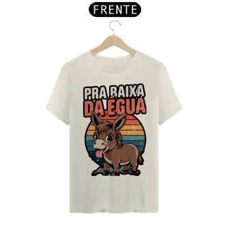 Nome do produto Camiseta Prime Pra baixa da égua