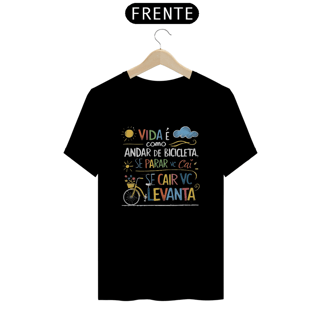Nome do produto Camiseta A vida é como andar de bicicleta