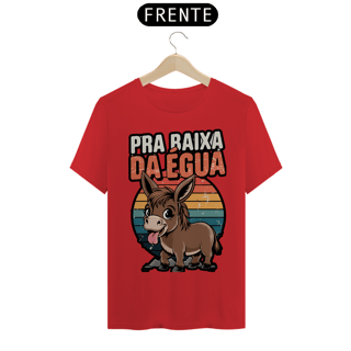 Nome do produto Camiseta Prime Pra baixa da égua