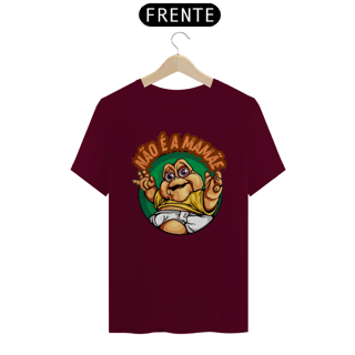 Nome do produto Camiseta Quality Não é a Mamãe