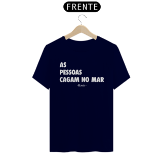 Nome do produto Camiseta AS PESSOAS C*GAM NO MAR [escura]