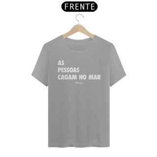 Nome do produto Camiseta AS PESSOAS C*GAM NO MAR [escura]