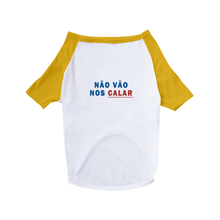 Nome do produto T-shirt Pet - Não vão nos calar