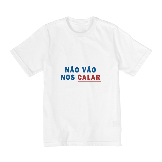 T-shirt Infantil (10 a 14 anos) - Não vão nos calar