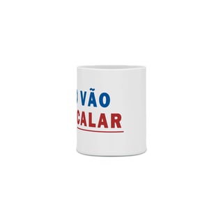 Nome do produto Caneca - Não vão nos calar