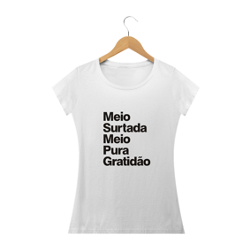 Meio Surtada Meio Pura Gratidão