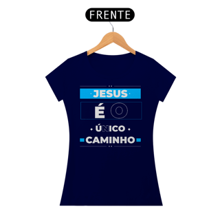 Nome do produto Camisa Babylong Quality Jesus é o Único Caminho - Feminina