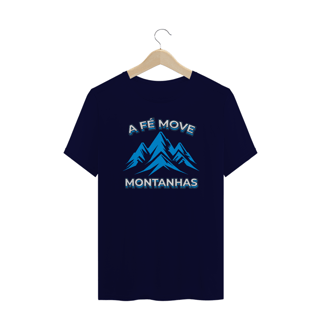 Nome do produto Camisa Plus Size Unissex A Fé Move Montanhas