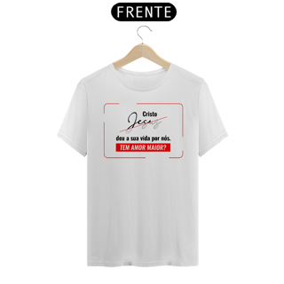 Nome do produto Camisa Quality Amor Maior