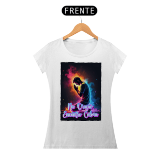Nome do produto Camisa Babylong Prime Na Oração Encontro Calma