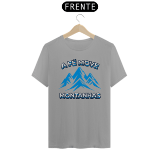 Nome do produto Camisa Quality A Fé Move Montanhas