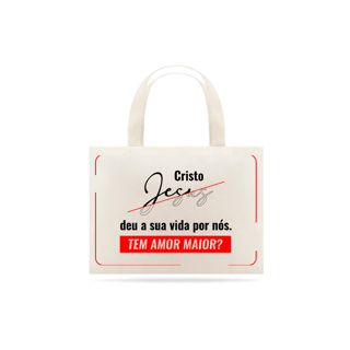Ecobag Amor Maior