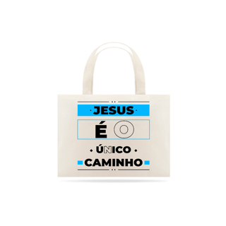 Nome do produto Ecobag Grande Jesus é o Único Caminho