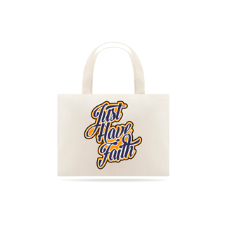 Nome do produto Ecobag Just Have Faith