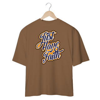 Nome do produto Camisa Oversized Just Have Faith