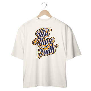 Nome do produto Camisa Oversized Just Have Faith