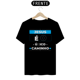 Nome do produto Camisa Jesus é o Único Caminho