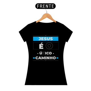 Nome do produto Camisa Babylong Quality Jesus é o Único Caminho - Feminina